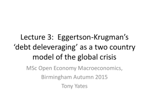 Lecture 3: Eggertson-Krugman*s *debt deleveraging* as a two