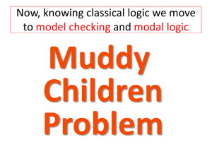 A muddy children and intro to modal logic.