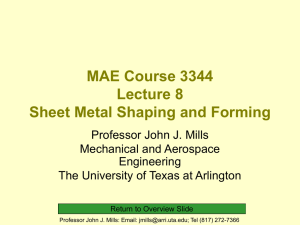 MAE Course 3344 Lecture 4 Sheet Metal Shaping and Forming