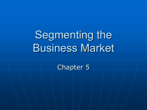 Chapter 5: Segmenting the Business Market