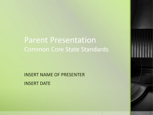 Common Core State Standards Parent Presentation (PowerPoint)