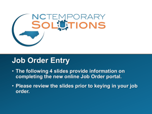 Job Order Entry The following 4 slides provide information on