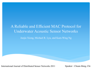 A Reliable and Ef*cient MAC Protocol for Underwater Acoustic