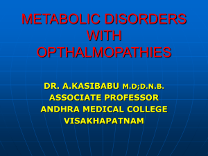 METABOLIC DISORDERS WITH OPTHALMOPATHIES