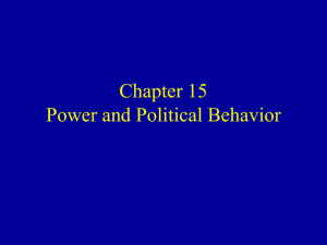 Chapter 15 Power and Political Behavior in Organizations