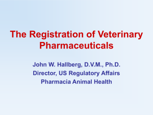 The Registration of Veterinary Pharmaceuticals and Biologics