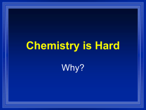 Chemistry is Hard