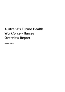 Australia*s Future Health Workforce: Nurses * Overview Report
