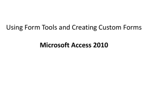 Using Form Tools and Creating Custom Forms Microsoft Access 2010