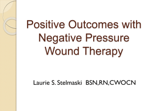 Positive Outcomes with Negative Pressure Wound Therapy