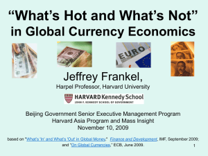 On Global Currencies Jeffrey Frankel, Harpel Professor, Harvard