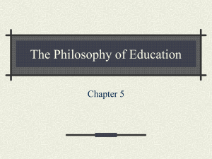 PowerPoint Presentation - The Philosophy of Education