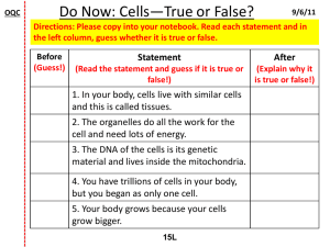 Cells—True or False?