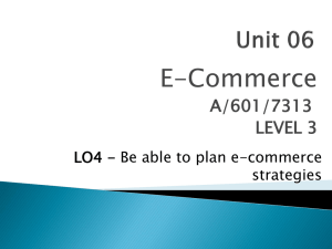 Unit 06 - LO4 - Be able to plan e-commerce strategies