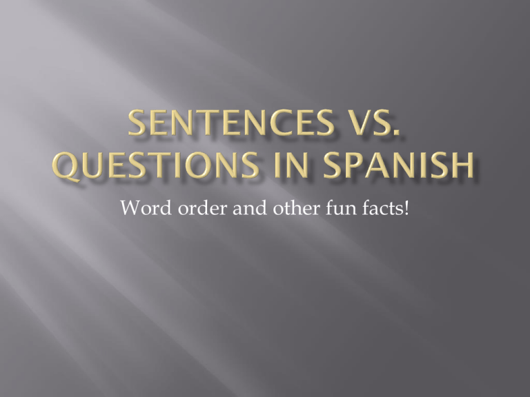 What Comes First In A Spanish Sentence