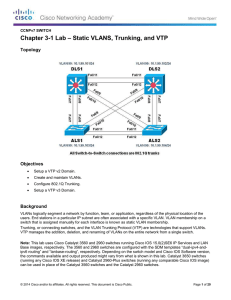Lab 3-1 Static VLANS, VLAN Trunking and VTP