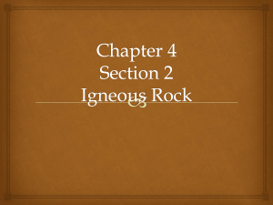 Chapter 4 Section 2 Igneous Rock