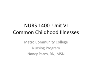 NURS 1400 Unit VI Common Childhood Illnesses