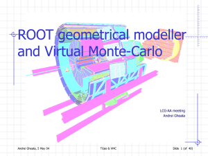 ROOT geometrical modeller and Virtual Monte