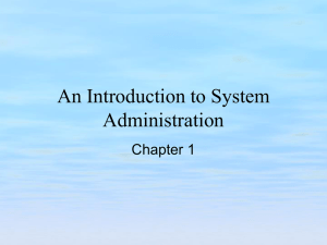 Chapter 1 - An Introduction to System Administration