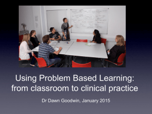 Using Problem Based Learning: from classroom to clinical practice