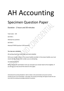 DRAFT AND CONFIDENTIAL AH Accounting Specimen Question