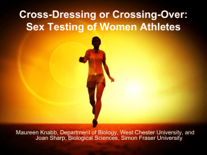 Cross-dressing or Crossing-over: Sex Testing of Women Athletes