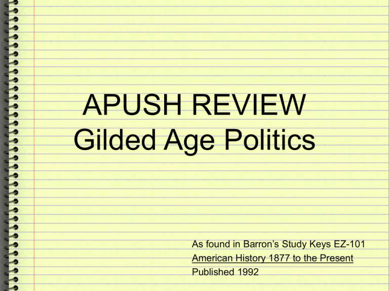 APUSH Keys To Unit 6 Gilded Age Politics