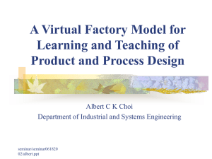 A Virtual Factory Model for Learning and Teaching of Product and