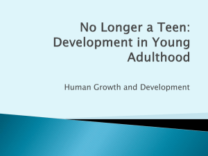 No Longer a Teen: Development in Early Adulthood PPT