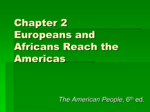 Chapter 2 Europeans and Africans Reach the Americas
