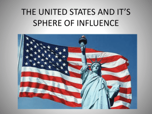 THE UNITED STATES AND IT'S SPHERE OF INFLUENCE