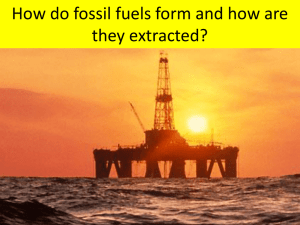 Fossil fuels extraction and formation ppt