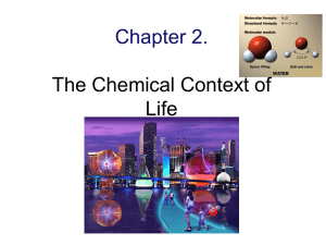 Chapter 2. The Chemical Context of Life