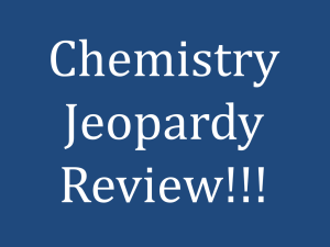 Chemistry_Jeopardy_Review!!![1]