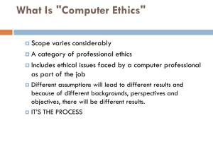 What Is "Computer Ethics" - Computer Science and Engineering