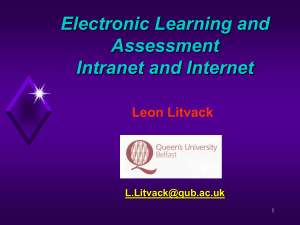 Electronic Learning and Assessment: Intranet and Internet