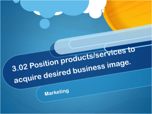 3.02 Position products/services to acquire desired