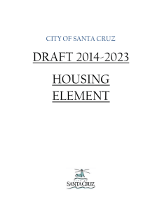 The City of Santa Cruz 2014-2023 Housing Element is designed to