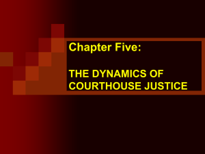 Chapter Five: THE DYNAMICS OF COURTHOUSE JUSTICE