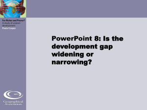 PowerPoint 'Is the development gap widening or narrowing?'