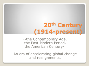 20th Century (aka the Modern Age) 1914