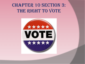 Chapter 10 Section 3: The Right to Vote