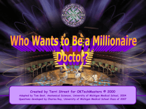 Who Wants to Be a Millionaire? - University of Michigan Health System