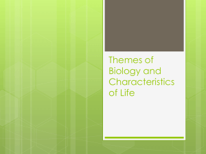 Themes of Biology and Characteristics of Life