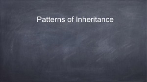Patterns of Inheritance Gregor Mendel Pea plants Complete