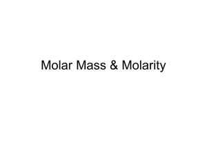 Molar Mass & Molarity