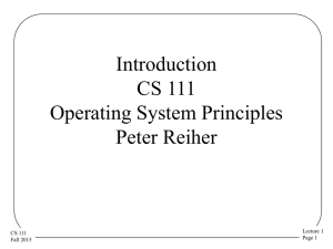 Introduction CS 111 On-Line MS Program Operating Systems Peter