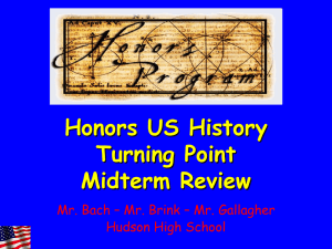 Honors US History Turning Point Midterm Review