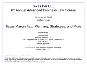 Tax Overview, including Margin Tax State Bar of Texas May 23, 2008